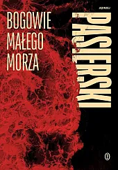 Bogowie małego morzaJędrzej Pasierski