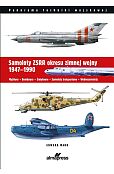 Samoloty ZSRR okresu zimnej wojny 1947-1990 Samoloty ZSRR okresu zimnej wojny 1947-1990