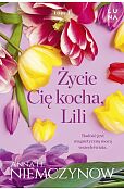 Życie cię kocha, Lili Życie cię kocha, Lili