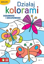 Działaj kolorami Dodawanie i odejmowanie Działaj kolorami Dodawanie i odejmowanie