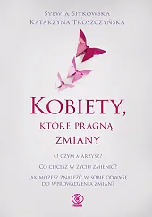 Kobiety, które pragną zmianySylwia Sitkowska Kobiety, które pragną zmianySylwia Sitkowska