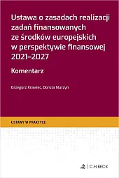 Ustawa o zasadach realizacji zadań finansowanych ze środków europejskich w perspektywie finansowej 2