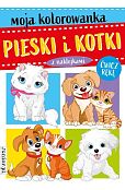Moja kolorowanka Pieski i kotki z naklejkami Moja kolorowanka Pieski i kotki z naklejkami