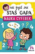 Nie bądź jak Staś Gapa Nauka cyferek Nie bądź jak Staś Gapa Nauka cyferek