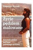 Życie pędzlem malowane Życie pędzlem malowane