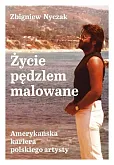 Życie pędzlem malowane Życie pędzlem malowane