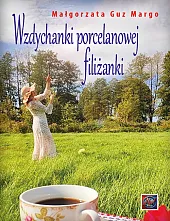 Wzdychanki porcelanowej filiżankiMałgorzata Guz Margo