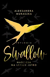 Nadzieja na lepsze jutro Swallow Tom,Aleksandra Muraszka