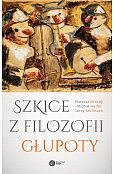 Szkice z filozofii głupoty Szkice z filozofii głupoty
