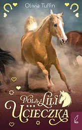 Pola i Lili Tom 1 UcieczkaOlivia Tuffin Pola i Lili Tom 1 UcieczkaOlivia Tuffin