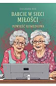 Babcie w sieci miłości Babcie w sieci miłości