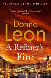 A Refiner's FireDonna Leon A Refiner's FireDonna Leon