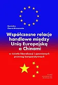 Współczesne relacje handlowe między Unią Europejską a Chinami