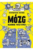 Wewnętrzne historie. Mózg ogarnia wszystko Wewnętrzne historie. Mózg ogarnia wszystko