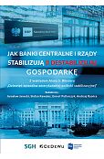 Jak banki centralne i rządy stabilizują (i destabilizują) gospodarkę Jak banki centralne i rządy stabilizują (i destabilizują) gospodarkę