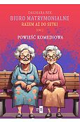 Biuro matrymonialne Tom 2 Razem aż do setki Biuro matrymonialne Tom 2 Razem aż do setki