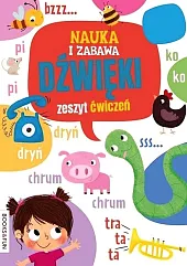 Nauka i zabawa Dźwięki Zeszyt ćwiczeń