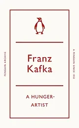 A Hunger-ArtistFranz Kafka A Hunger-ArtistFranz Kafka