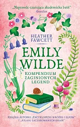 Emily Wilde Kompendium zaginionych legend