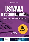 Ustawa o rachunkowości z komentarzem do zmian Ustawa o rachunkowości z komentarzem do zmian