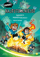 Najfutbolniejsi komiks 3. Tajemnica najkrótszej nocyRoberto Santiago