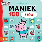 Maniek. 100 słówAgnieszka Matz
