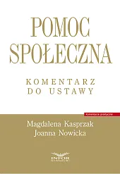 Pomoc społeczna. Komentarz do ustawyMagdalena Kasprzak