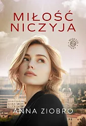 Miłość niczyjaAnna Ziobro