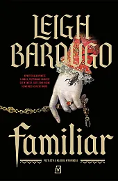 FamiliarLeigh Bardugo