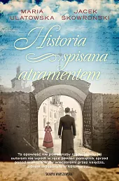 Historia spisana atramentemMaria Ulatowska Historia spisana atramentemMaria Ulatowska