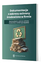 Dokumentacja z zakresu ochrony środowiska w,zbiorowa Praca