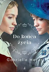 Do końca życiaGabrielle Meyer Do końca życiaGabrielle Meyer