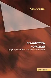 Semantyka komizmu.Anna Chudzik