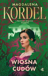 Wiosna cudówMagdalena Kordel