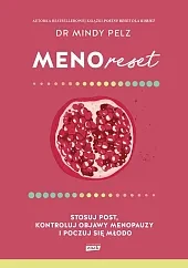 Menoreset. Stosuj post, kontroluj objawy menopauzy i poczuj się młodo