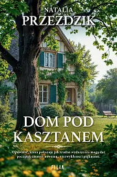 Dom Pod KasztanemNatalia Przeździk