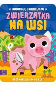 Koloruję i naklejam. Zwierzątka na wsi. Duże naklejki od 3 lat Koloruję i naklejam. Zwierzątka na wsi. Duże naklejki od 3 lat
