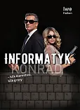 Informatyk - klik kłamstwa, klik grozy. Część II - Konrad