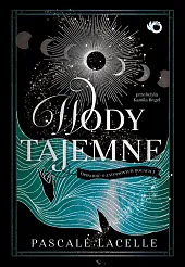 Wody tajemne Opowieść o zatopionych bogach Tom 1 Wody tajemne Opowieść o zatopionych bogach Tom 1