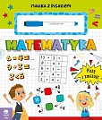 Matematyka Piszę i zmazuję Matematyka Piszę i zmazuję