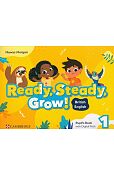 Ready, Steady, Grow! 1 Pupil's Book with Digital Pack British English Ready, Steady, Grow! 1 Pupil's Book with Digital Pack British English