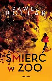 Śmierć w ZooPaweł Pollak Śmierć w ZooPaweł Pollak