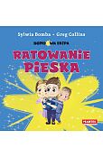 Bombowa ekipa Ratowanie pieska Bombowa ekipa Ratowanie pieska