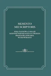 Memento mei scriptoris Sesja naukowa z,Piotr Tafiłowski