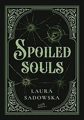 Spoiled souls Spoiled souls