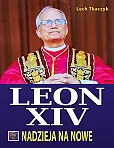 Papież Leon XIV. Nadzieja na nowe Papież Leon XIV. Nadzieja na nowe