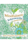 Mindfulness Kolorowanka antystresowa Mindfulness Kolorowanka antystresowa