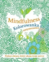 Mindfulness Kolorowanka antystresowa