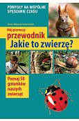Mój pierwszy przewodnik jakie to zwierzę? Mój pierwszy przewodnik jakie to zwierzę?