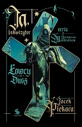 Ja, inkwizytor Łowcy duszJacek Piekara